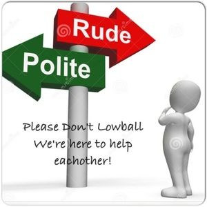 Please be respectful...no low ball offers.